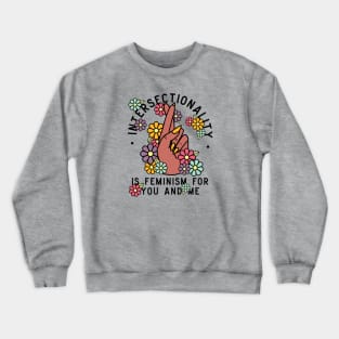 Intersectionality Feminism Crewneck Sweatshirt